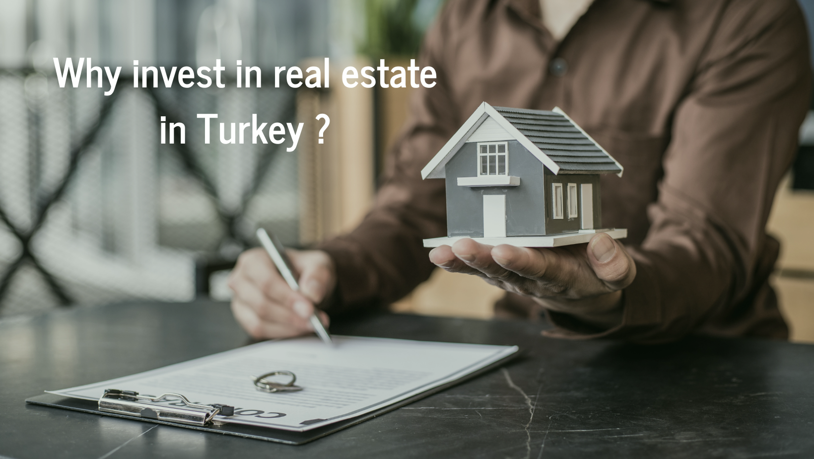 Why invest in real estate in Turkey?